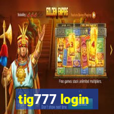 tig777 login